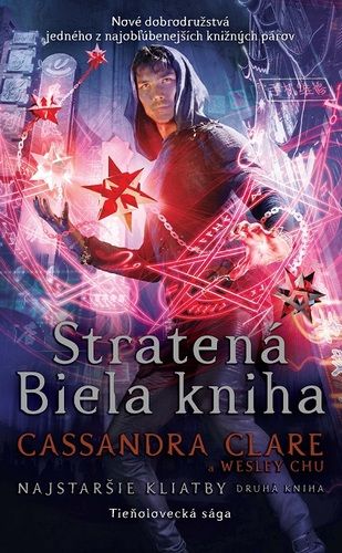 Kniha Stratená Biela kniha, Cassandra Clare, Wesley Chu